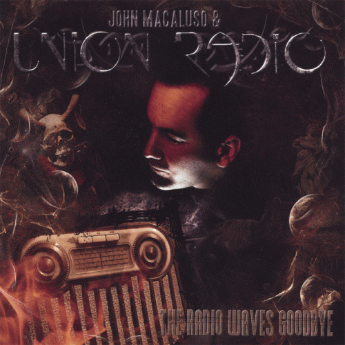 John Macaluso And Union Radio : The Radio Waves Goodbye